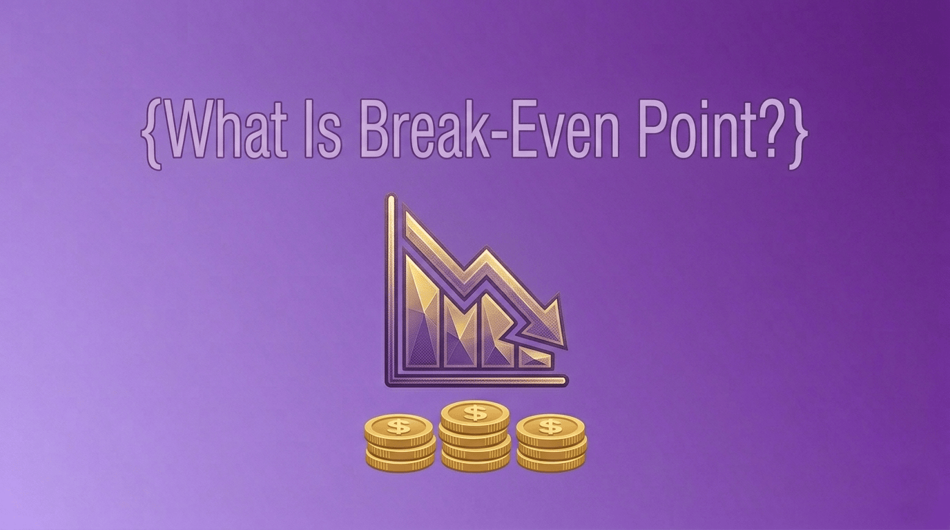 What Is Break-Even Point