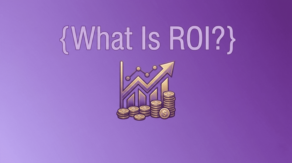 What is ROI